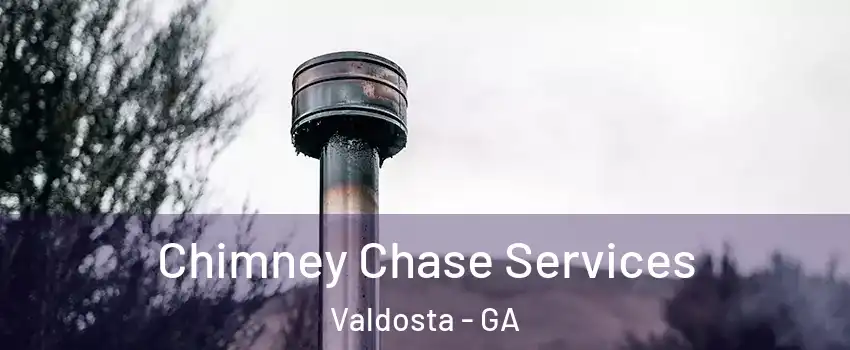  Chimney Chase Services Valdosta - GA