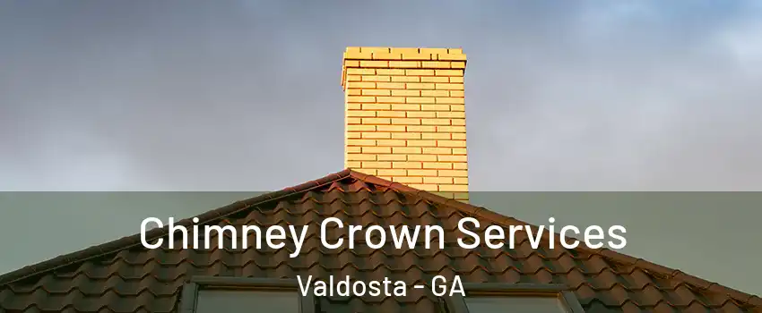  Chimney Crown Services Valdosta - GA