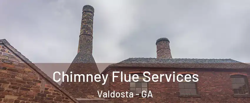  Chimney Flue Services Valdosta - GA