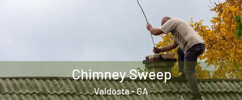  Chimney Sweep Valdosta - GA