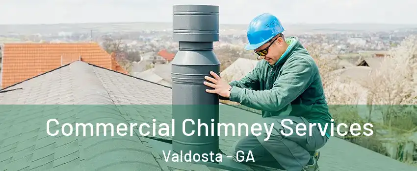  Commercial Chimney Services Valdosta - GA
