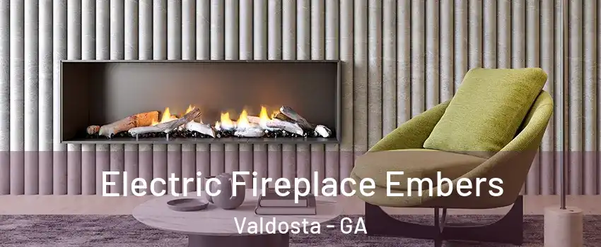  Electric Fireplace Embers Valdosta - GA