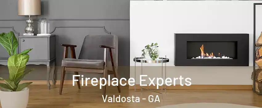  Fireplace Experts Valdosta - GA