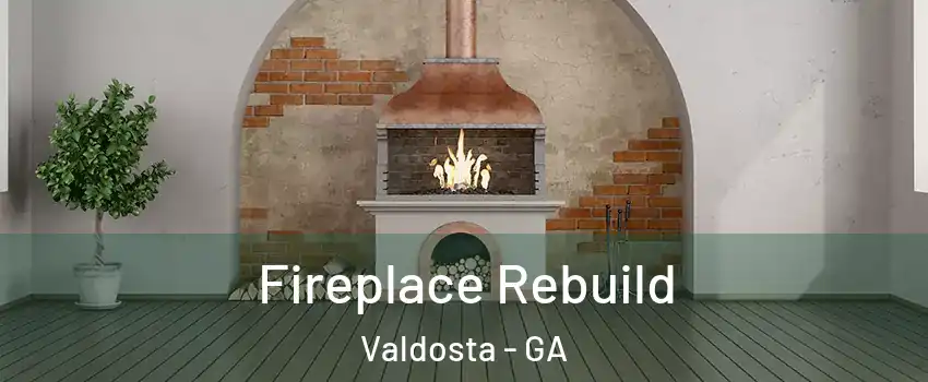  Fireplace Rebuild Valdosta - GA