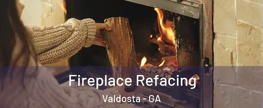  Fireplace Refacing Valdosta - GA