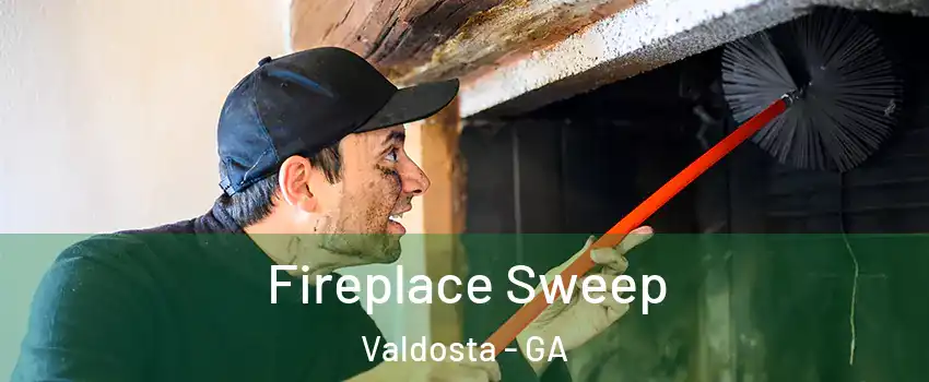  Fireplace Sweep Valdosta - GA
