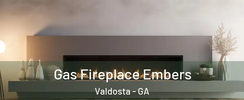  Gas Fireplace Embers Valdosta - GA