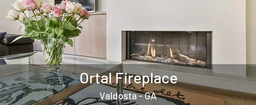 Ortal Fireplace Valdosta - GA